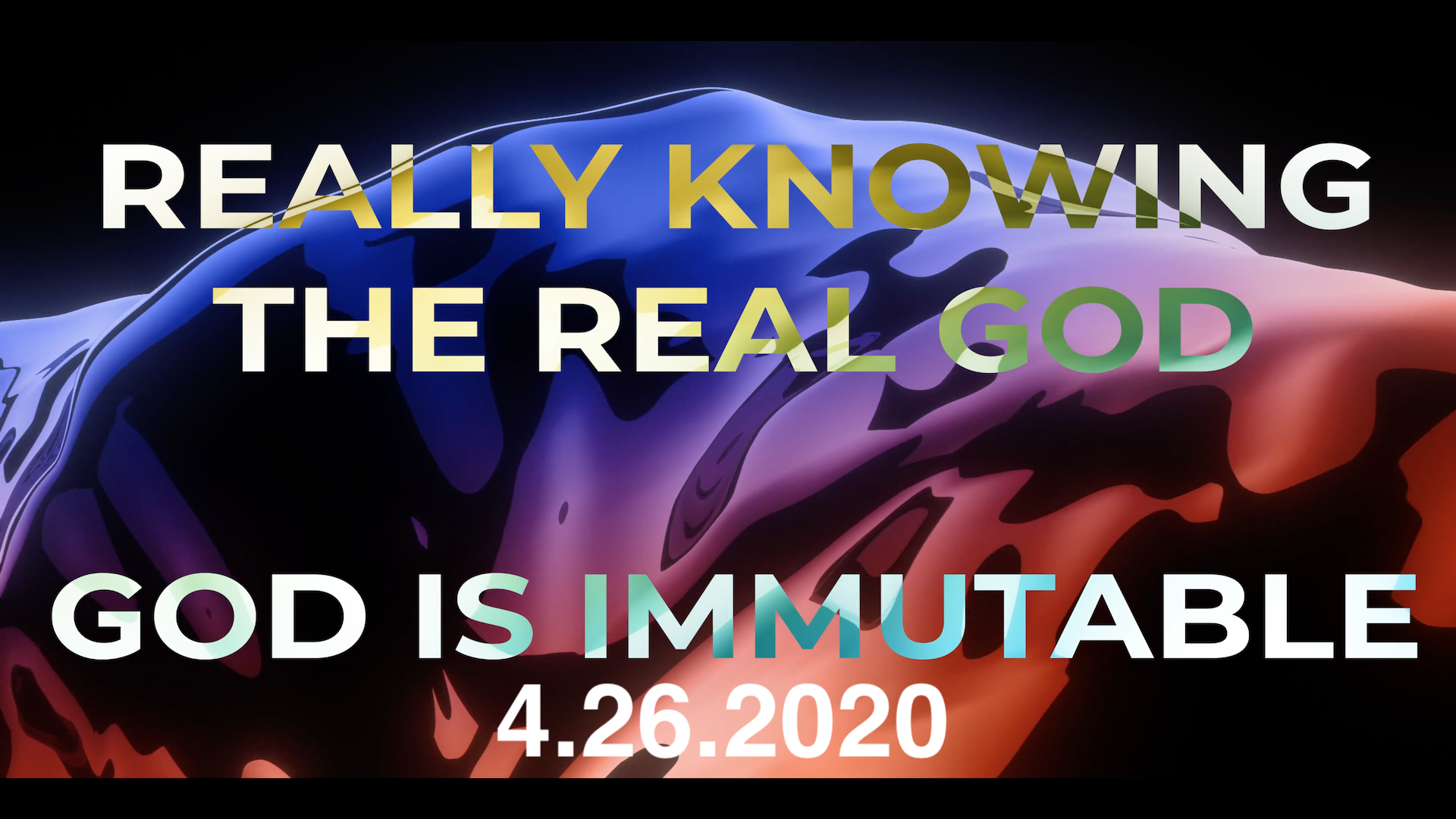 Really Knowing The Real God (Part 4) – God Is Immutable