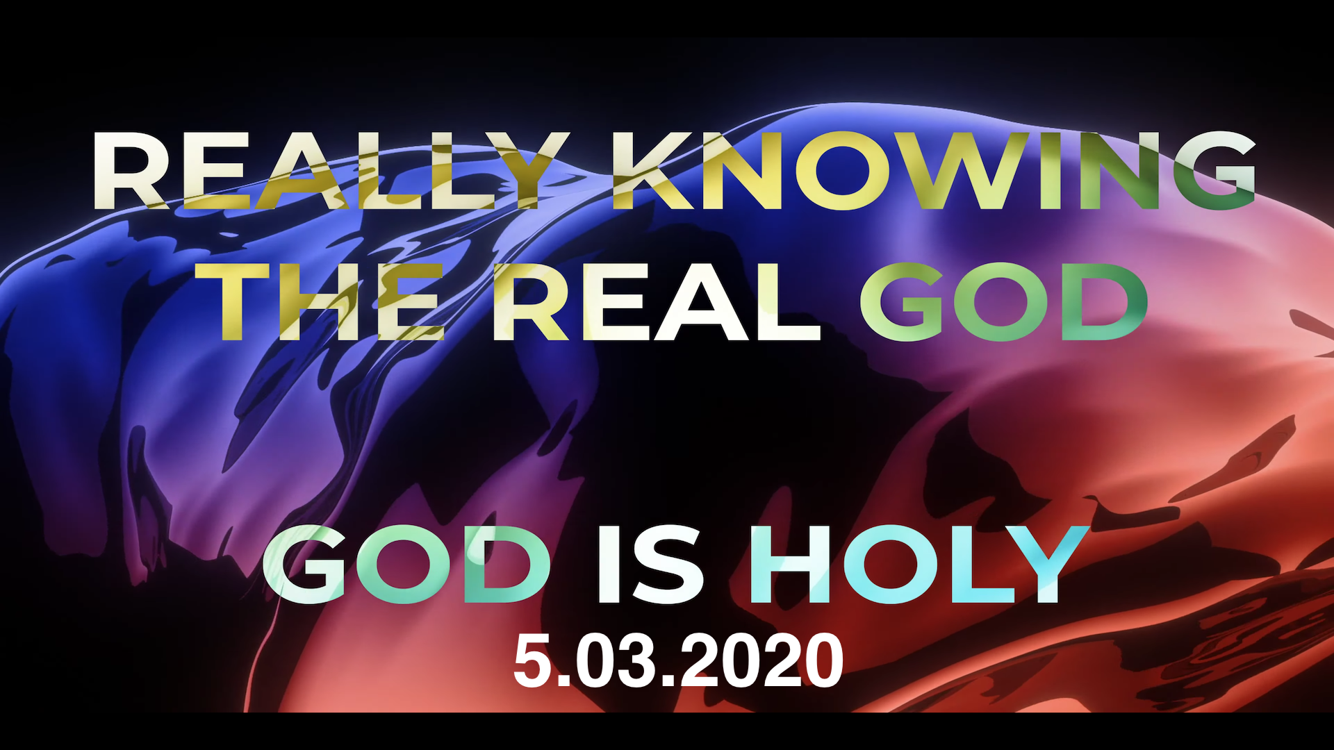 Really Knowing The Real God (Part 5) – God Is Holy