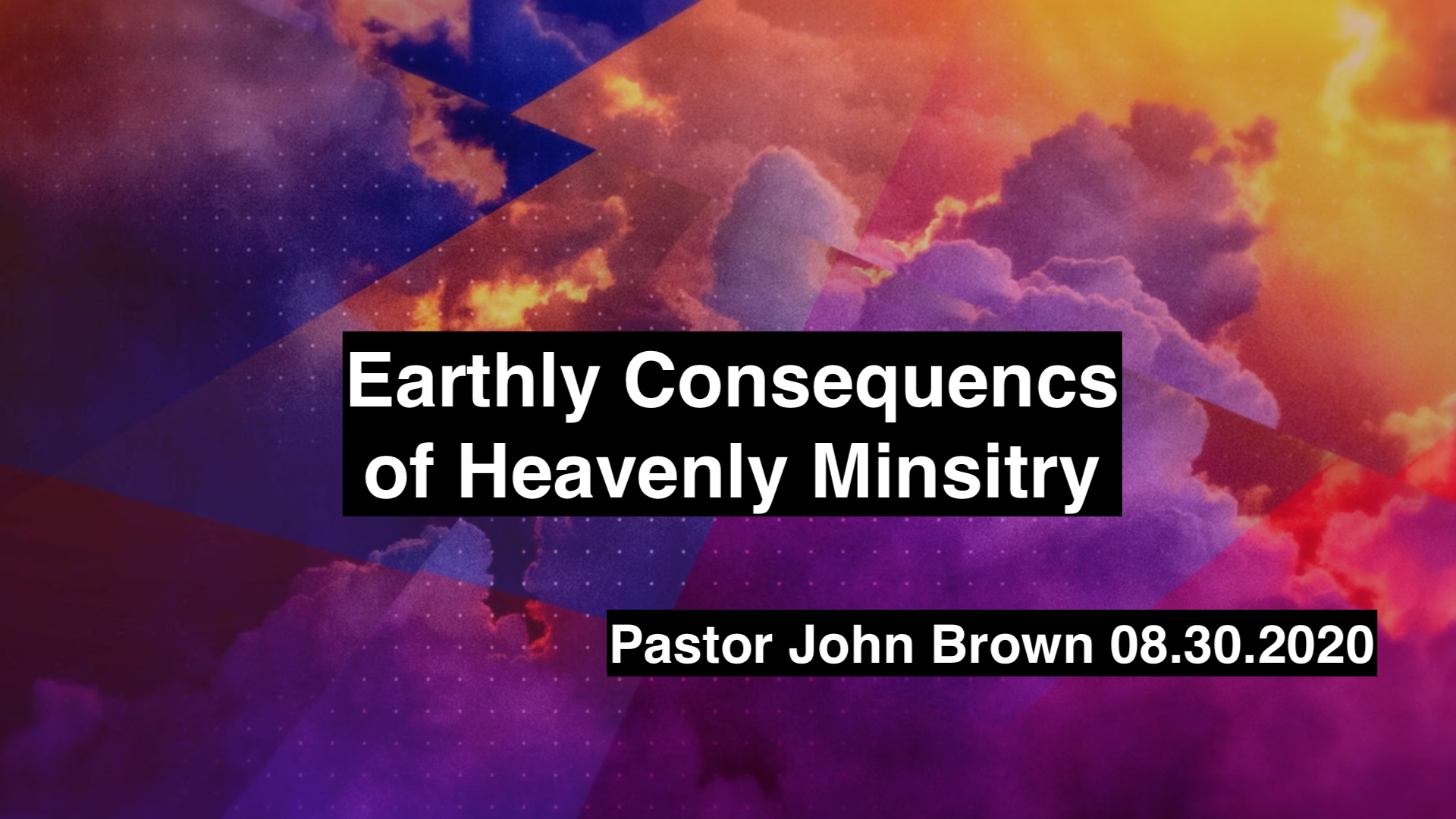 Early Consequences of Heavenly Ministry