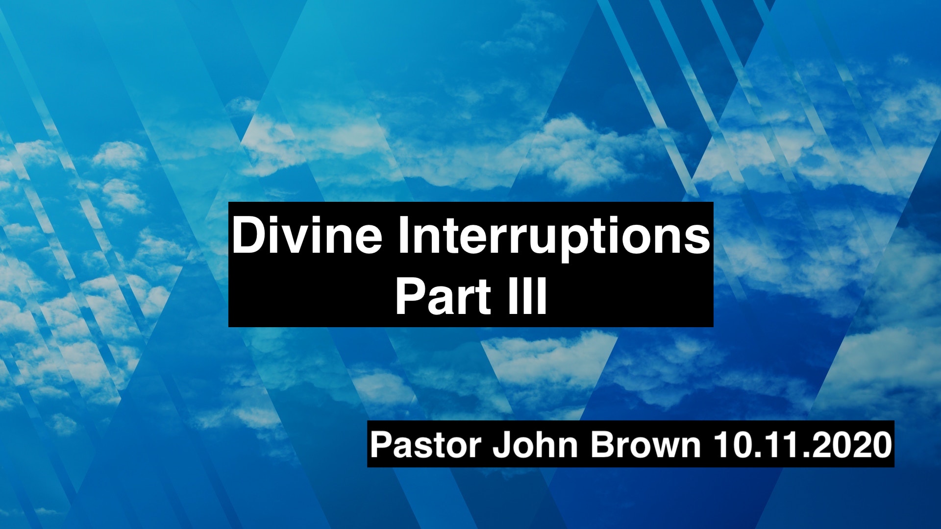 Divine Interruptions – Part iii