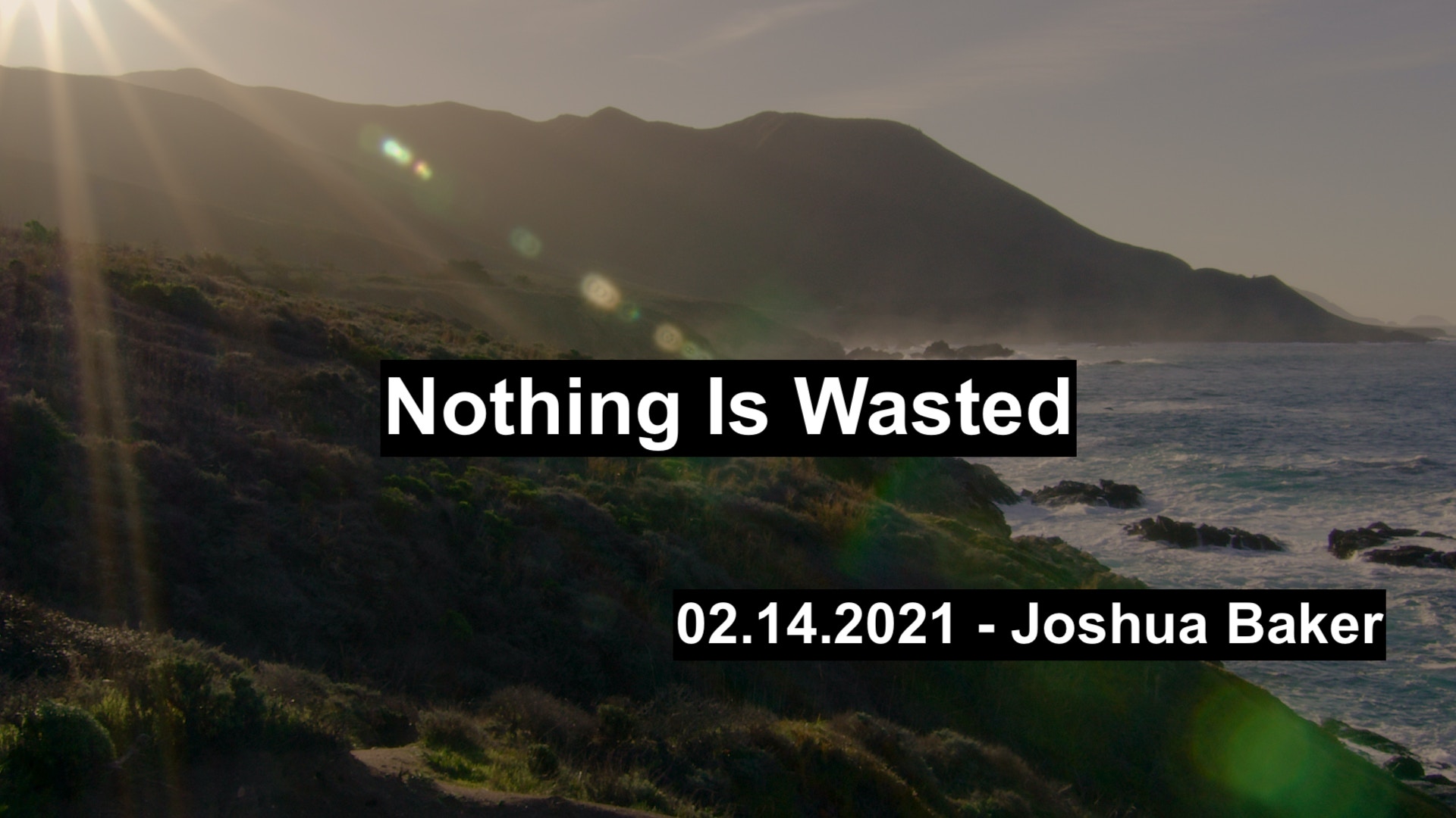 Nothing Is Wasted