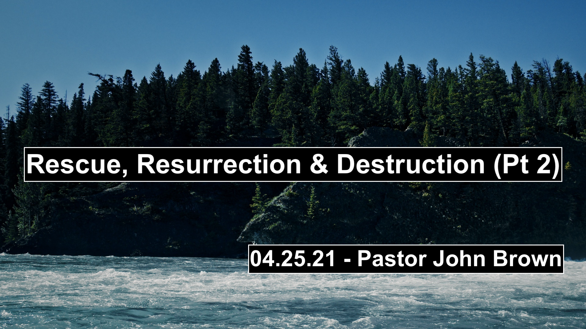 Rescue, Resurrection & Destruction (Pt 2)