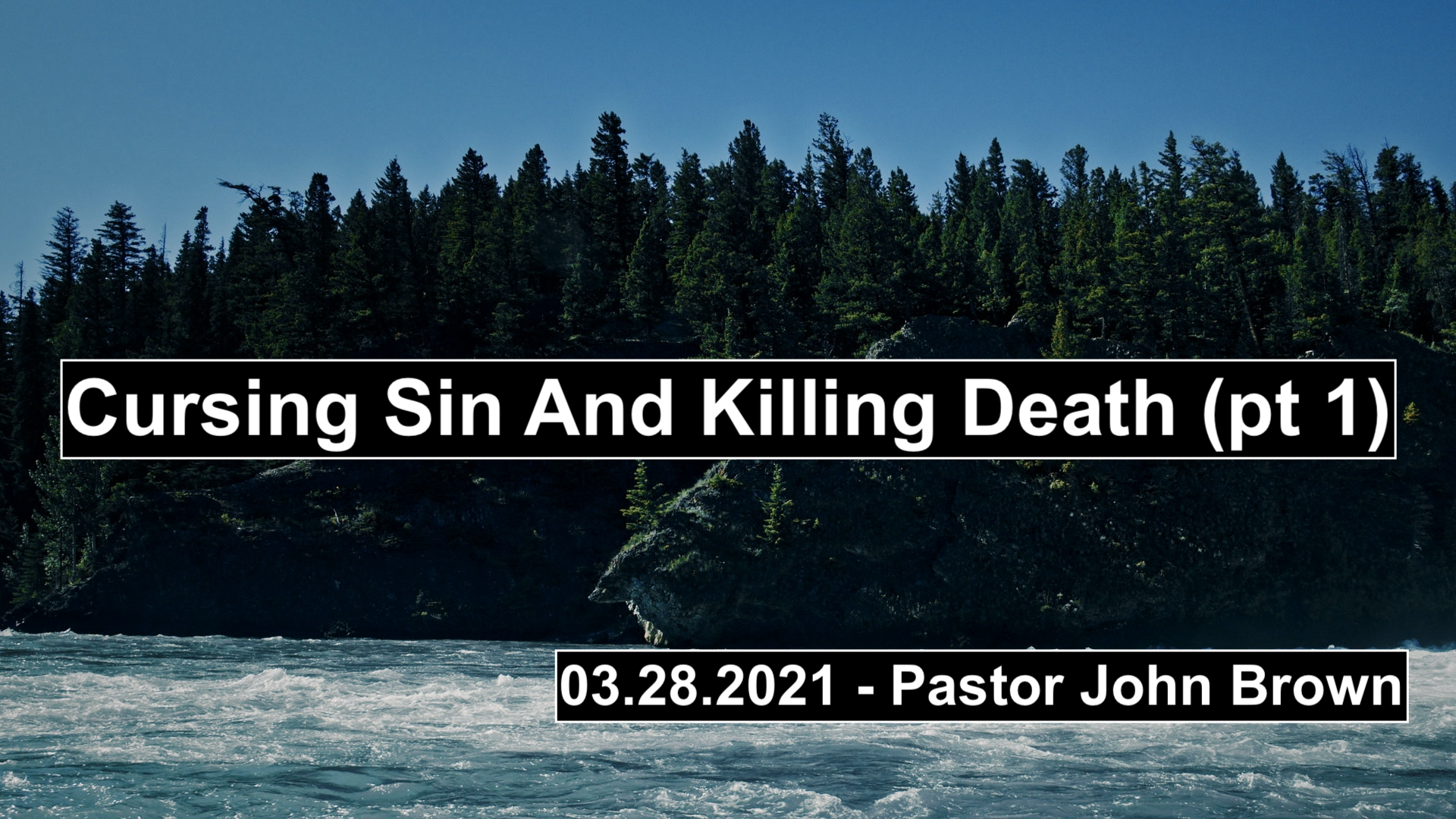 Cursing Sin and Killing Death (Part 1)