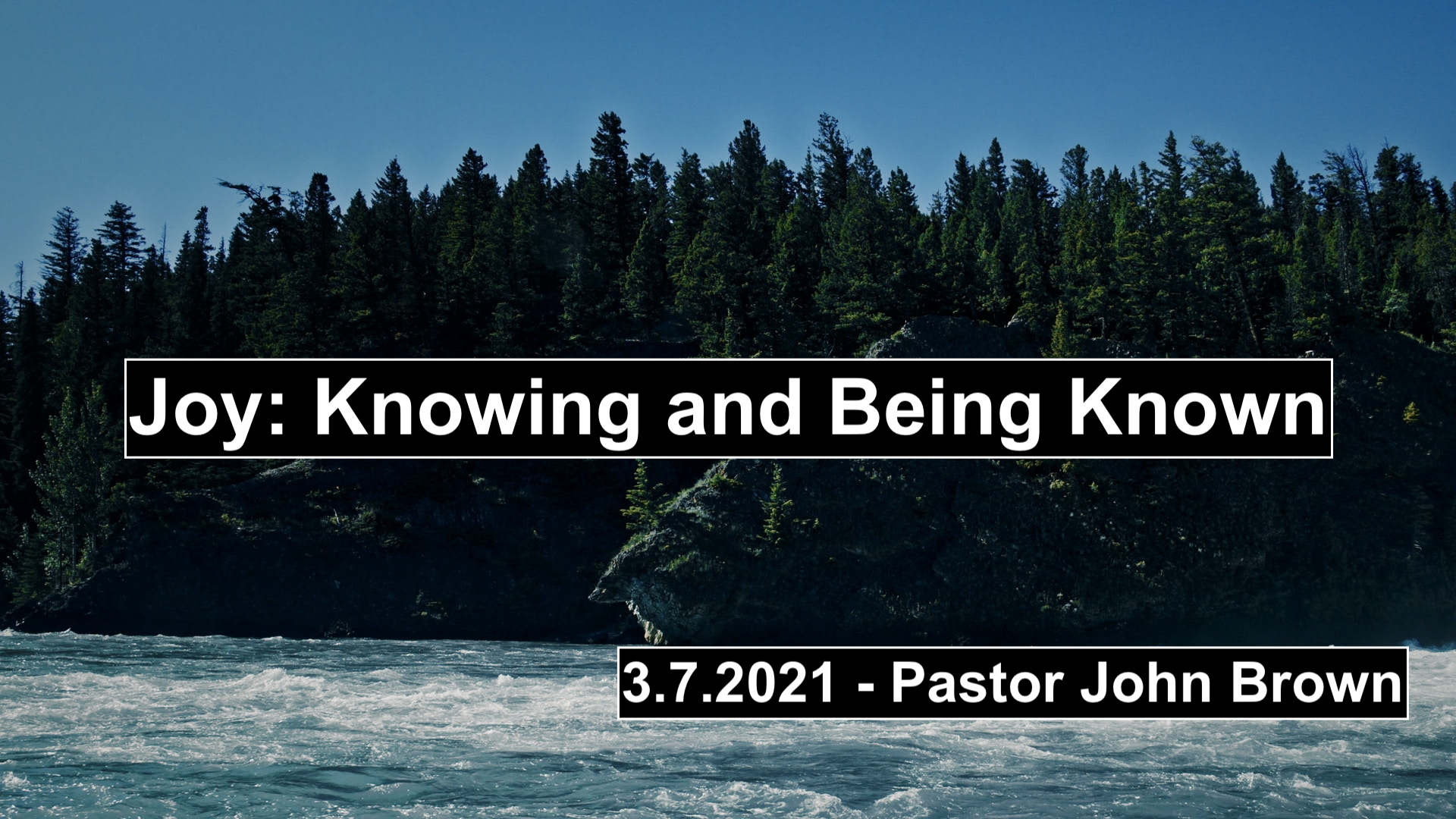 Joy:  Knowing and Being Known