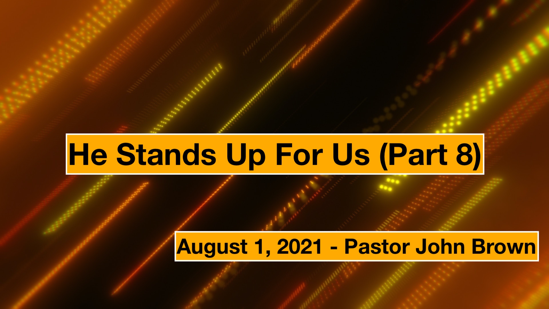 He Stands Up For Us (Part 8)