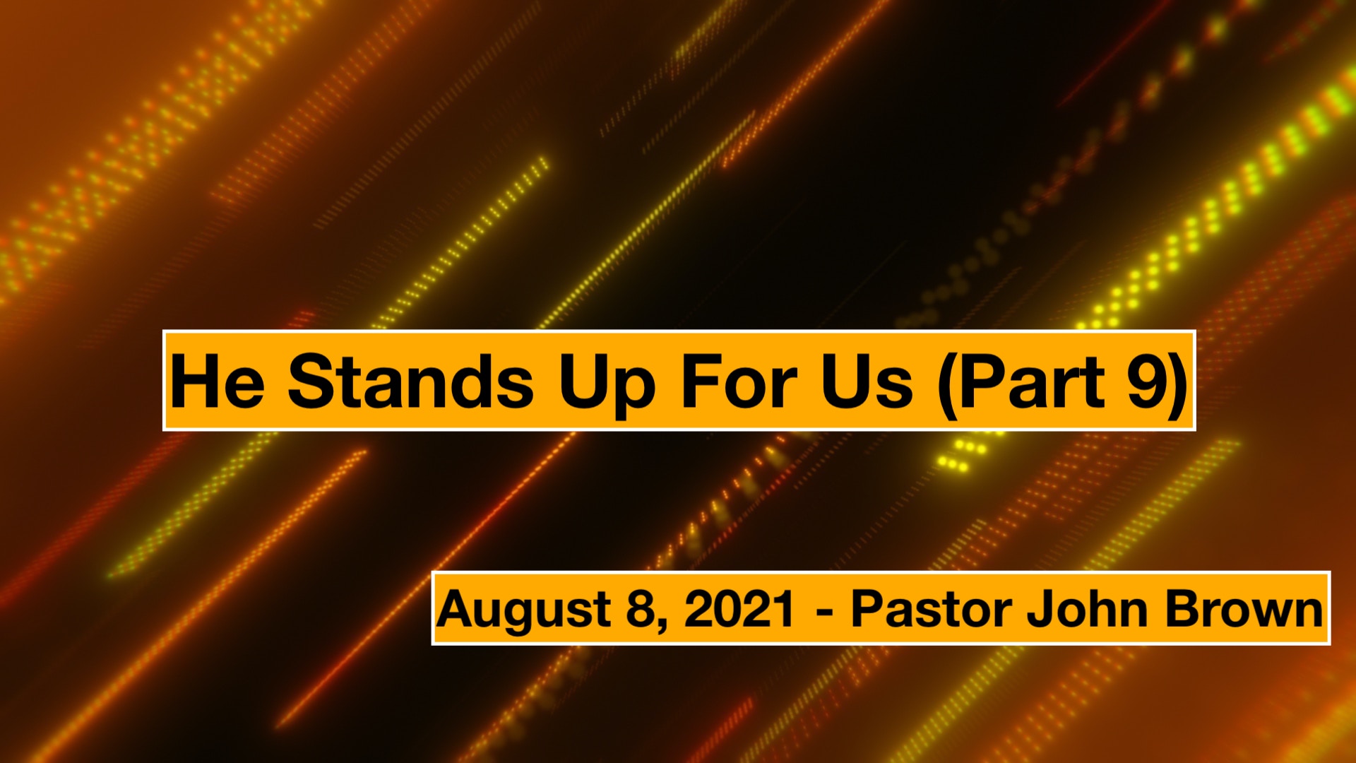 He Stands Up For Us (Part 9)