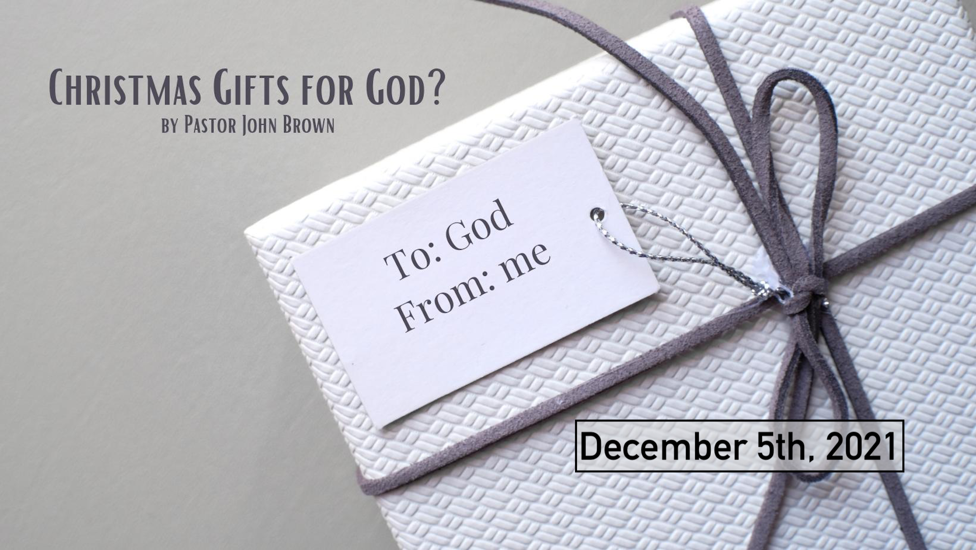 Christmas Gifts for God?