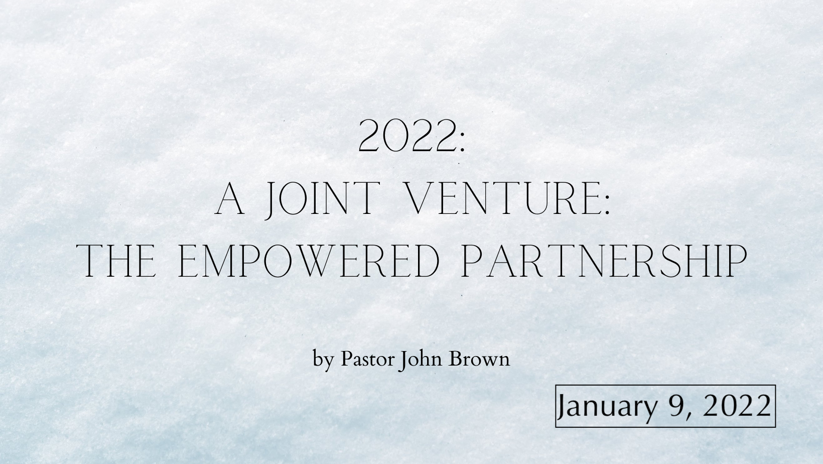 2022:  A Joint Venture:  The Empowered Partnership