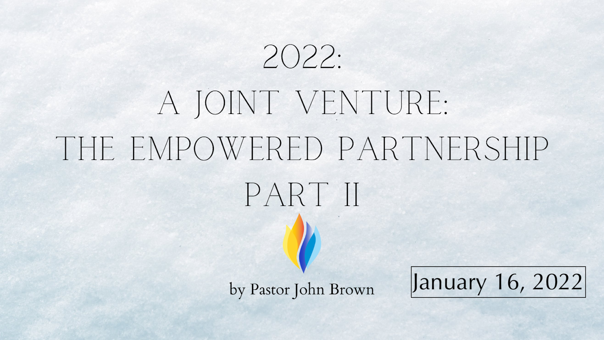 2022:  A Joint Venture:  The Empowered Partnership (Part 2)