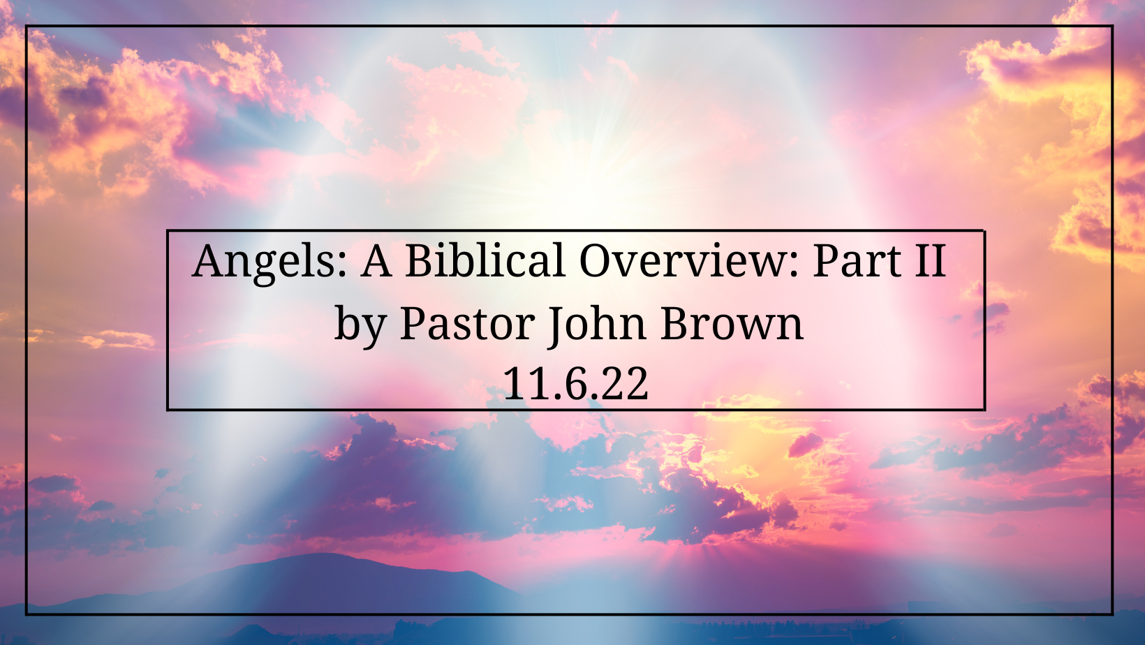 Angels:  A Biblical Overview (Part 2)