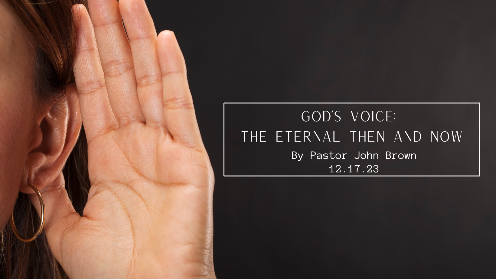 God’s Voice:  The Eternal, Then and Now