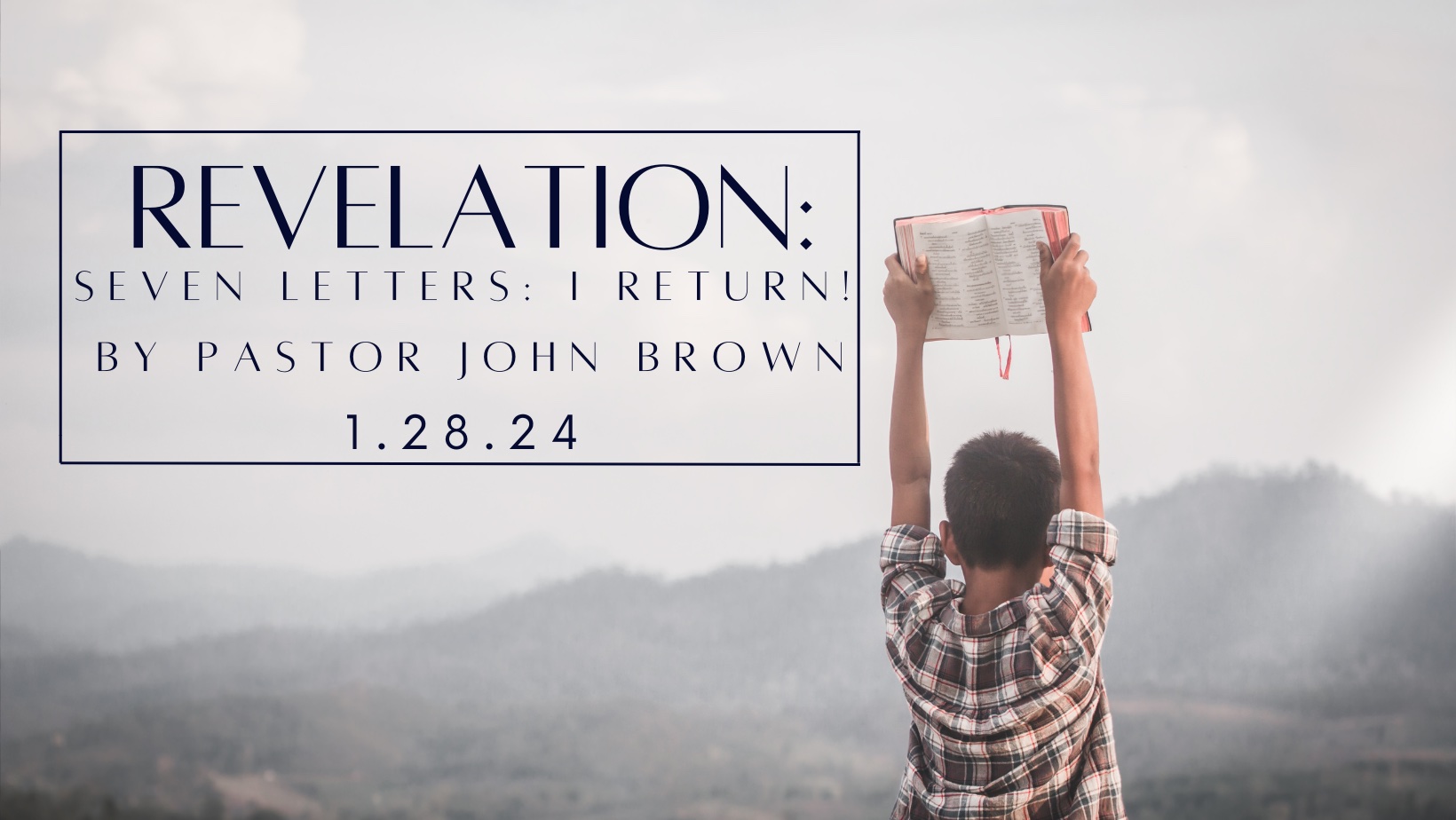 Revelation:  Seven Letters:  I Return!