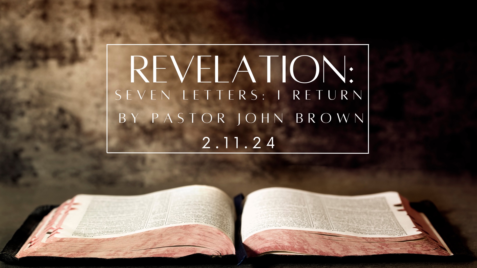 Revelation: Seven Letters: I Return!  (Pt 2)