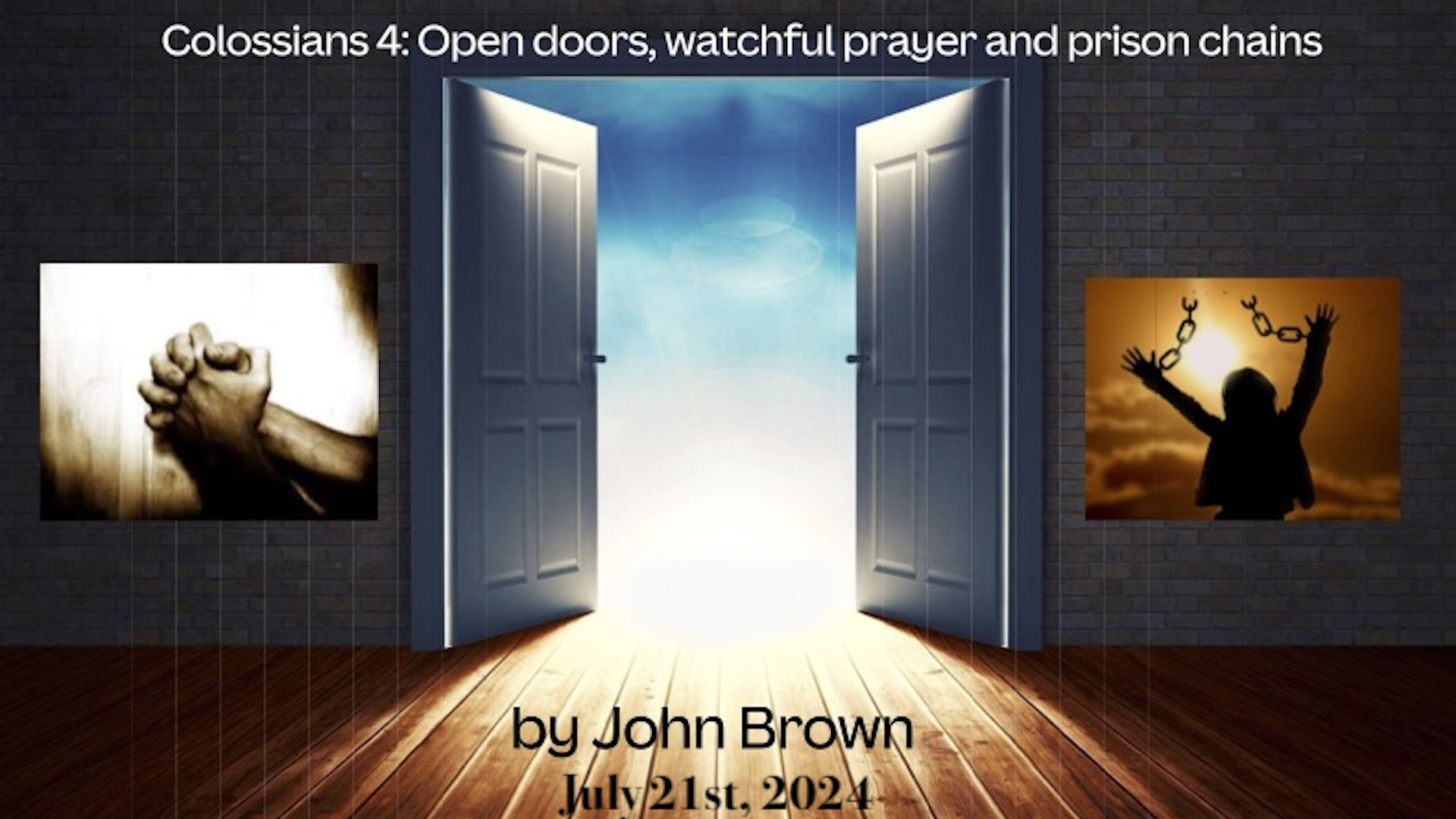 Colossians 4: Open Doors, Watchful Prayer, Prison Chains