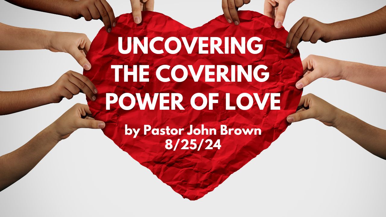 Uncovering The Covering Power of Love