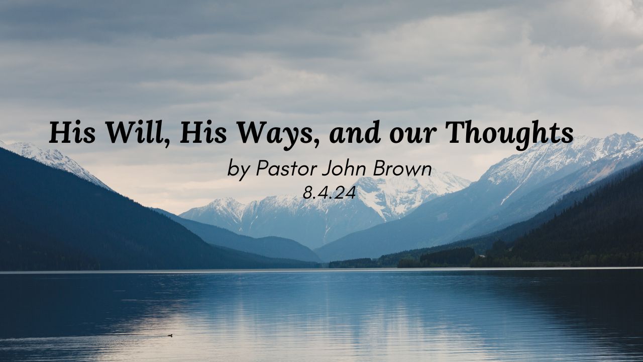 His Will, His Ways and Our Thoughts