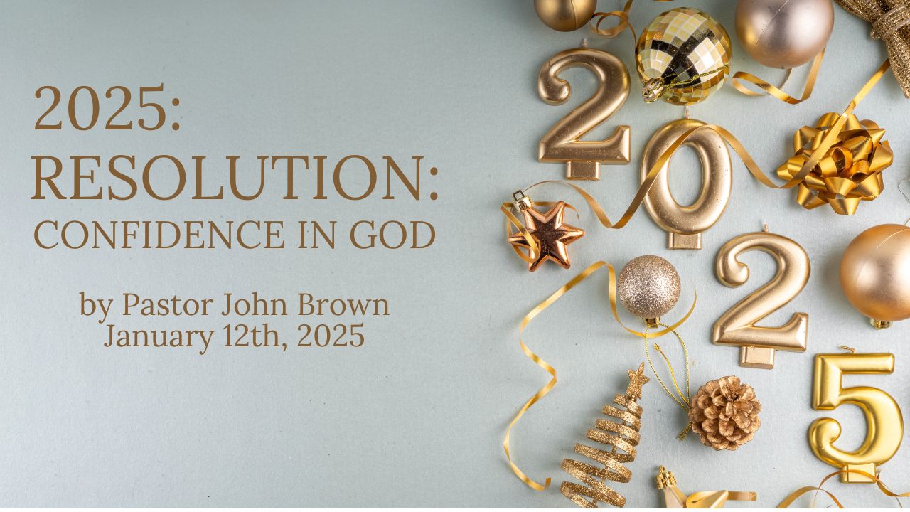 2025 … Resolution:  Confidence In God