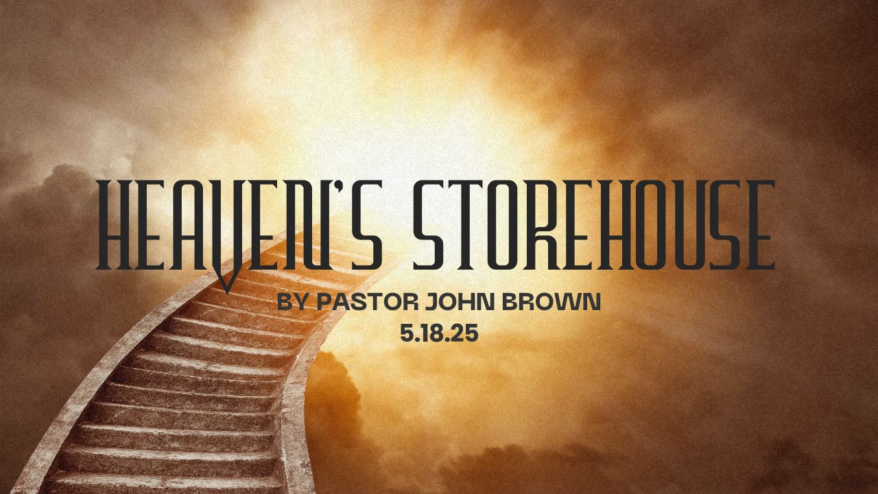 Heaven’s Storehouse