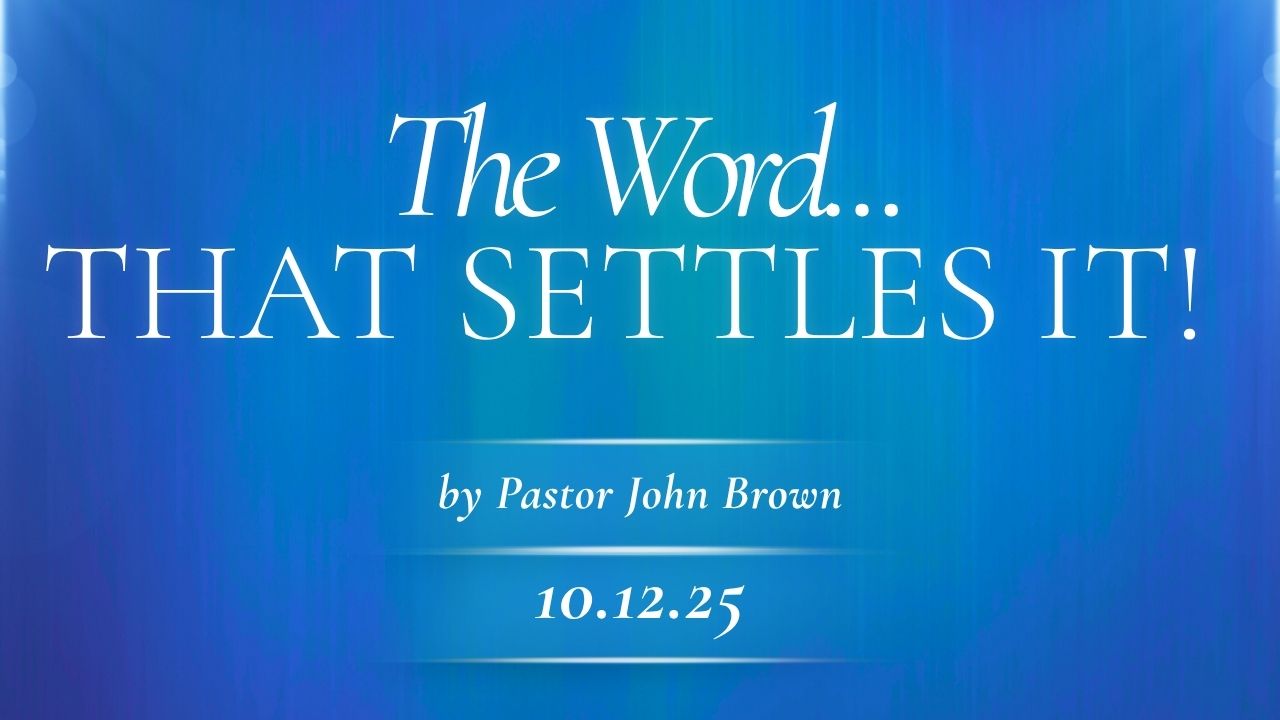 The Word … That Settles It!