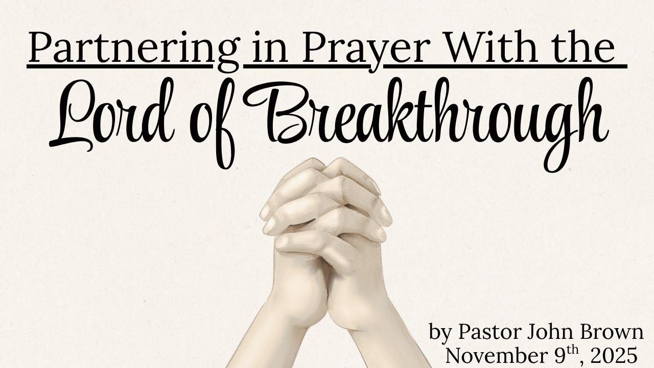 Partnering In Prayer With The Lord Of Breakthrough