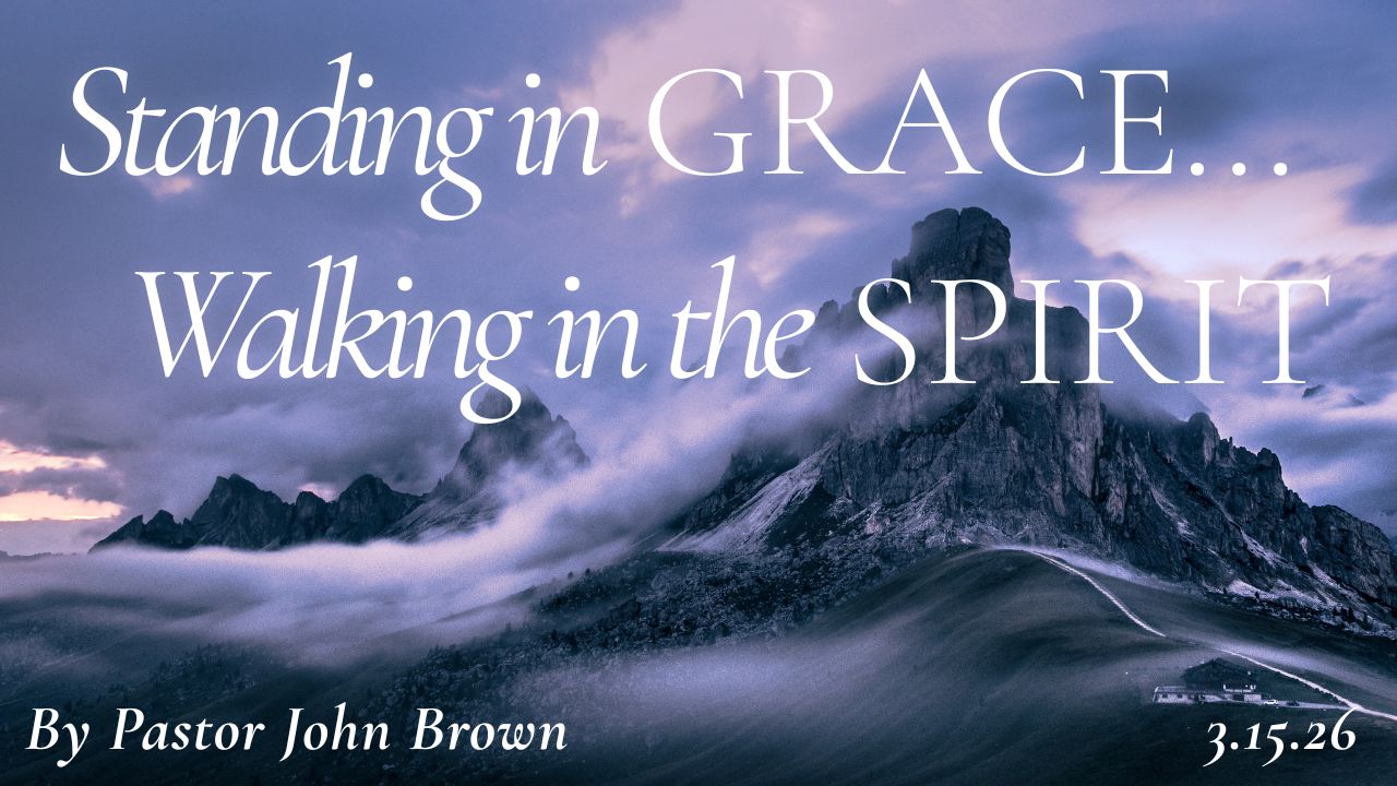 Standing In Grace … Walking In The Spirit