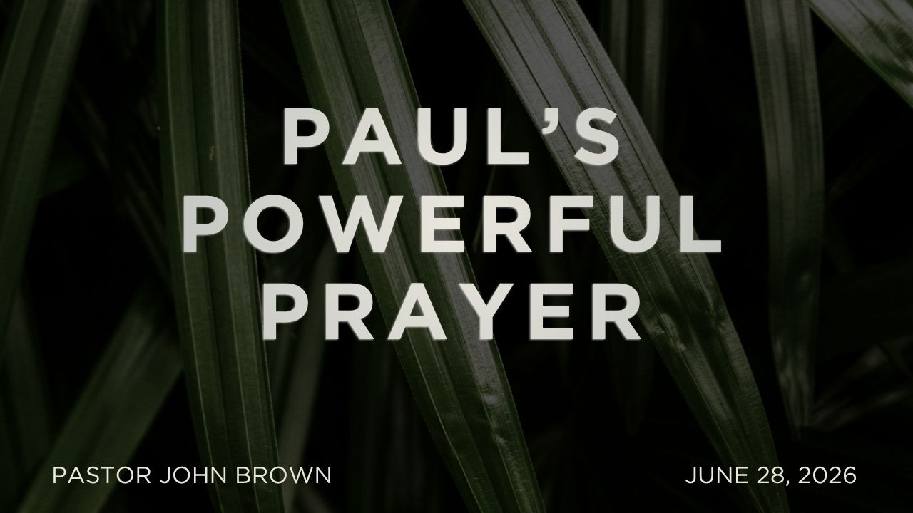 Paul’s Powerful Prayer